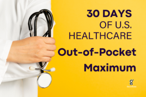 30 Days of Healthcare Out of Pocket Maximum