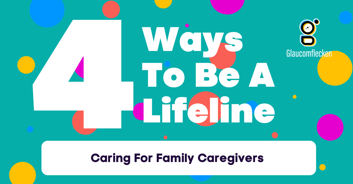 Discover 4 Ways To Be A Caregiver's Lifeline