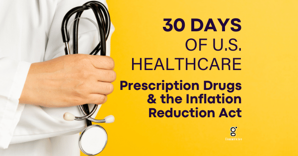 The Prescription Drug Provisions In The Inflation Reduction Act