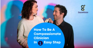 Compassionate Clinician in One Easy Step