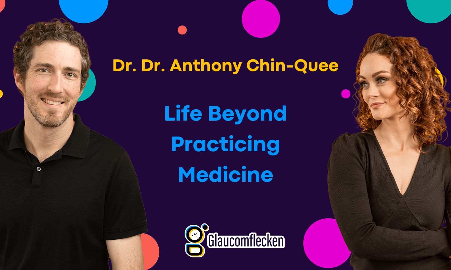 Title Image: Dr. Anthony Chin-Quee Life Beyond Practicing Medicine