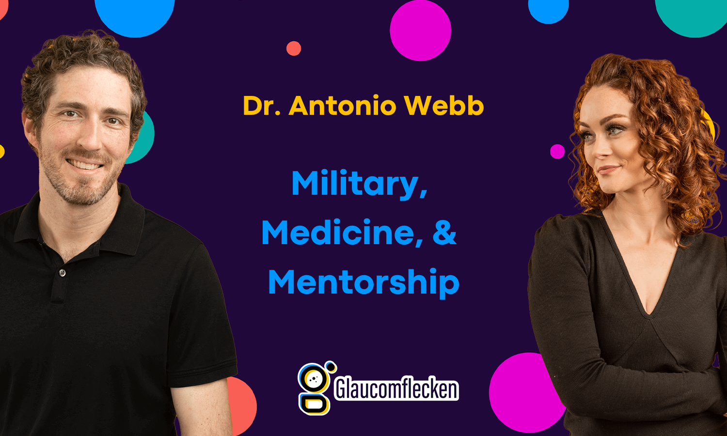 Dr. Antonio Webb: Military, Medicine, & Mentorship